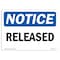Signmission OSHA Notice, 5" Height, Released Sign, 7" X 5", Landscape OS-NS-D-57-L-18027 - alternate 1
